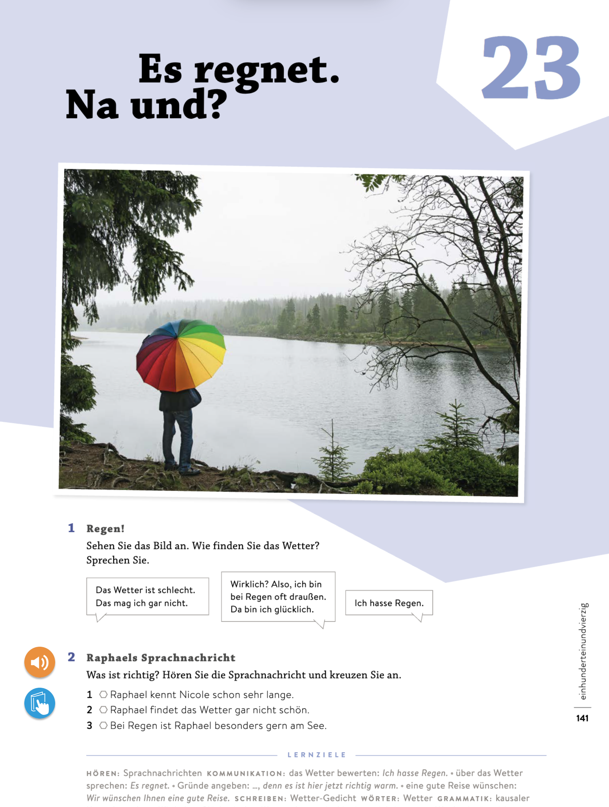 Es regnet. Na und?